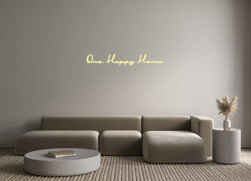 Custom Neon: One Happy Home